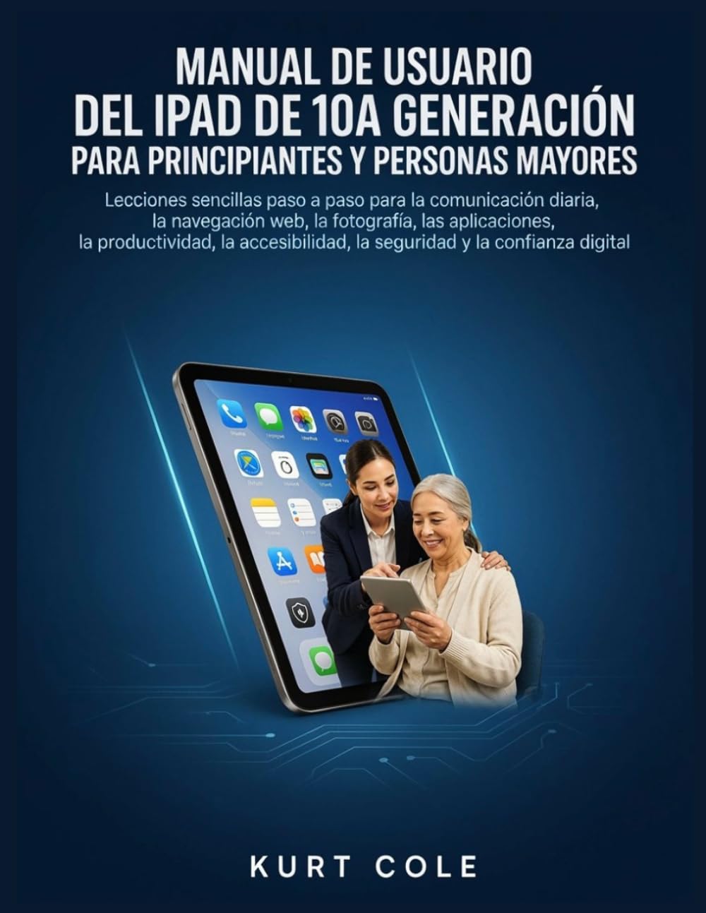 capítulo por capítulo baixar MANUAL DE USUARIO DEL IPAD DE 10A GENERACIÓN PARA PRINCIPIANTES Y PERSONAS MAYORES (Spanish Edition)