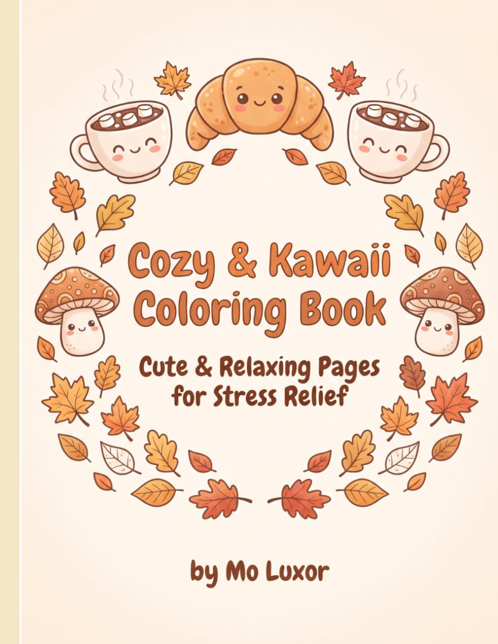 ler totalmente Cozy & Kawaii Coloring Book: Cute & Relaxing Pages for Stress Relief, Mindfulness, and Creative Escape