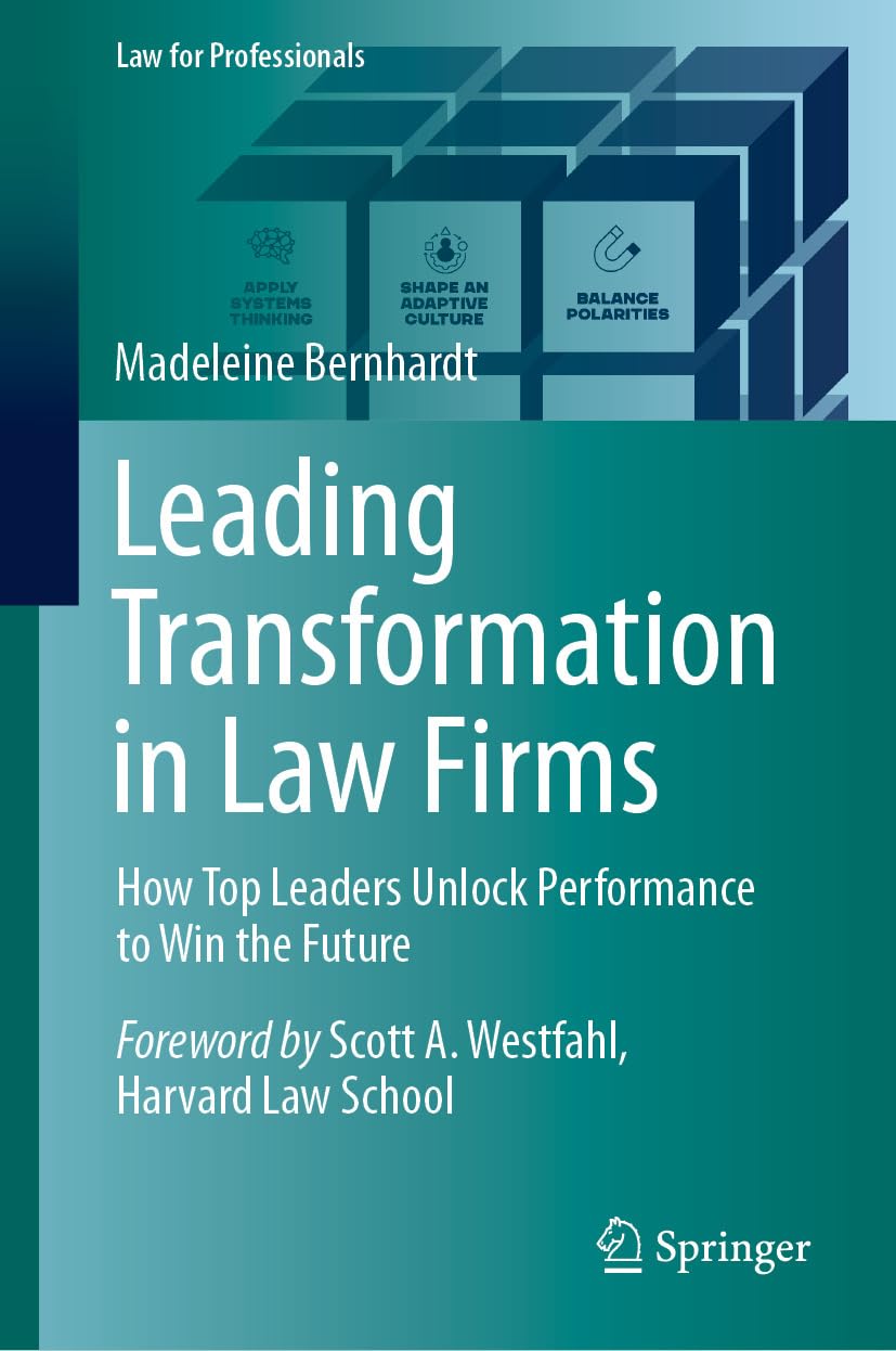 Leading Transformation in Law Firms: How Top Leaders Unlock Performance to Win the Future (Law for Professionals) (English Edition) baixar o livro de graça