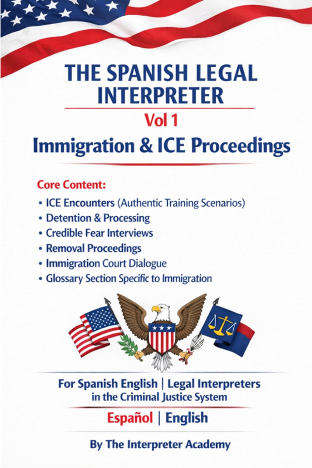 The Spanish Legal Interpreter Vol 1: Immigration & ICE Proceedings baixar livro de graça