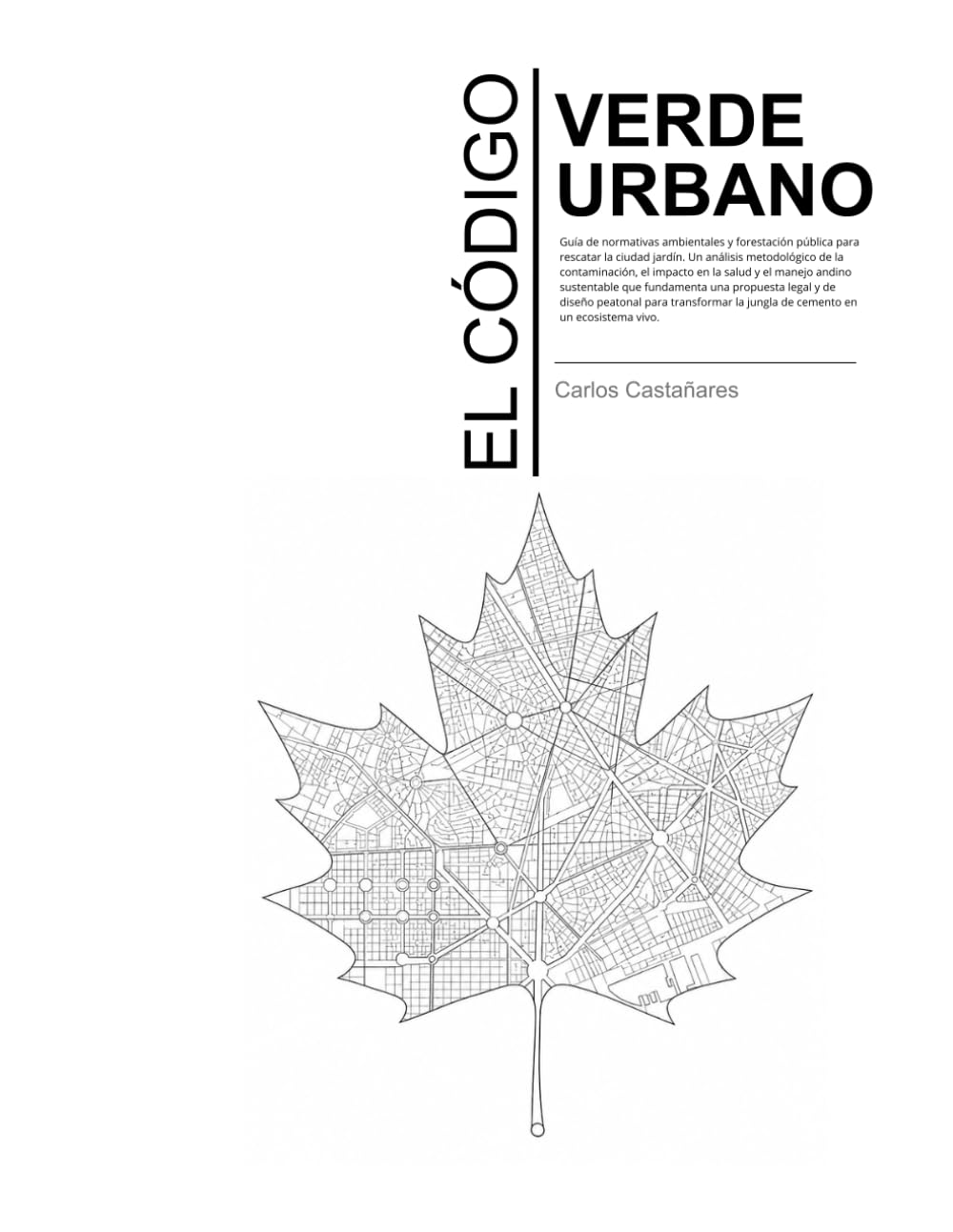 capítulo por capítulo baixar El Código Verde Urbano: Normativa ambiental y diseño urbano para ciudades iberoamericanas (Spanish Edition)