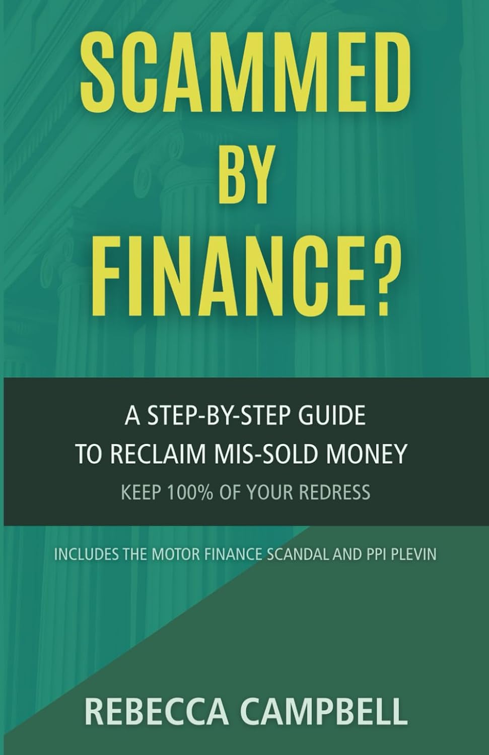 SCAMMED BY FINANCE? Fighting Against Miscarriages of Justice: A STEP BY STEP GUIDE TO RE-CLAIM MIS-SOLD MONEY AND KEEP 100% OF YOUR REDRESS baixar livro de graça