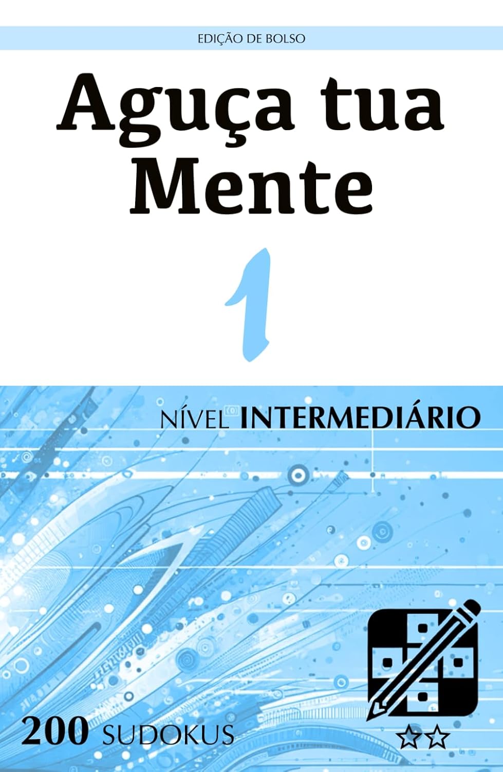 capítulo por capítulo baixar Aguça tua Mente - Edição de Bolso - Nível Intermediário - 1: Quebra-cabeças para adultos (200 Sudokus) (Portuguese Edition)