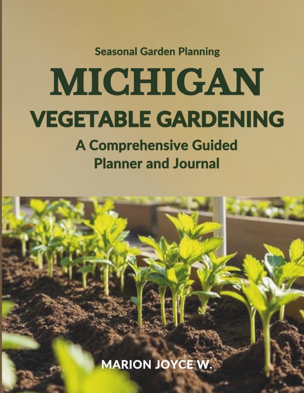 ler totalmente MICHIGAN VEGETABLE GARDENING: A Comprehensive Guided Planner and Journal