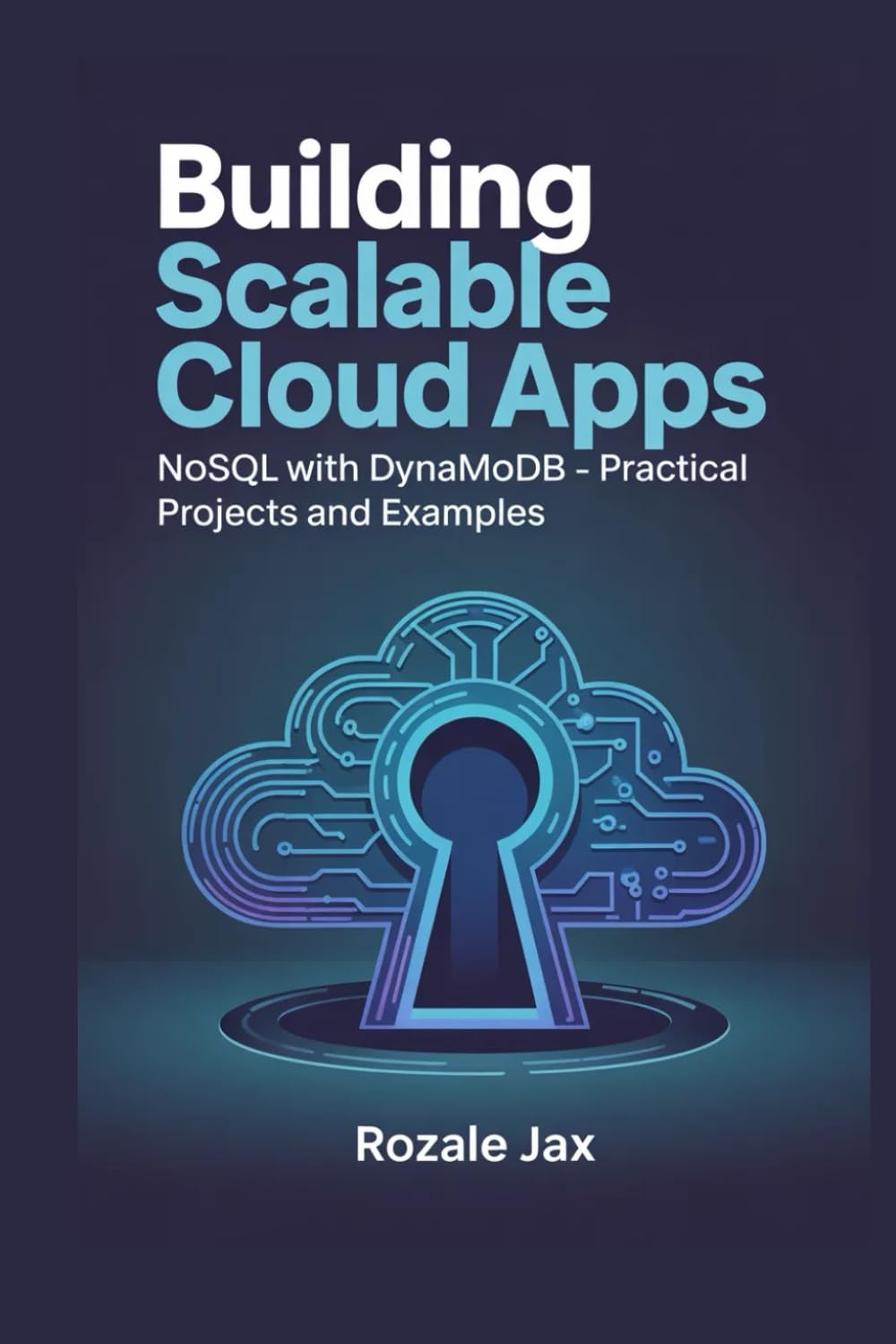 Building Scalable Cloud Apps: NoSQL with DynamoDB – Practical Projects and Examples baixar livro de graça