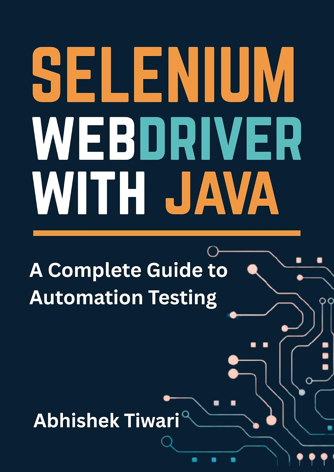 Selenium WebDriver with Java | A Complete Guide to Automation Testing: Software Testing Books | Software Testing book with Generative AI | Software Testing... Testing Certifications (English Edition) baixar livro de graça