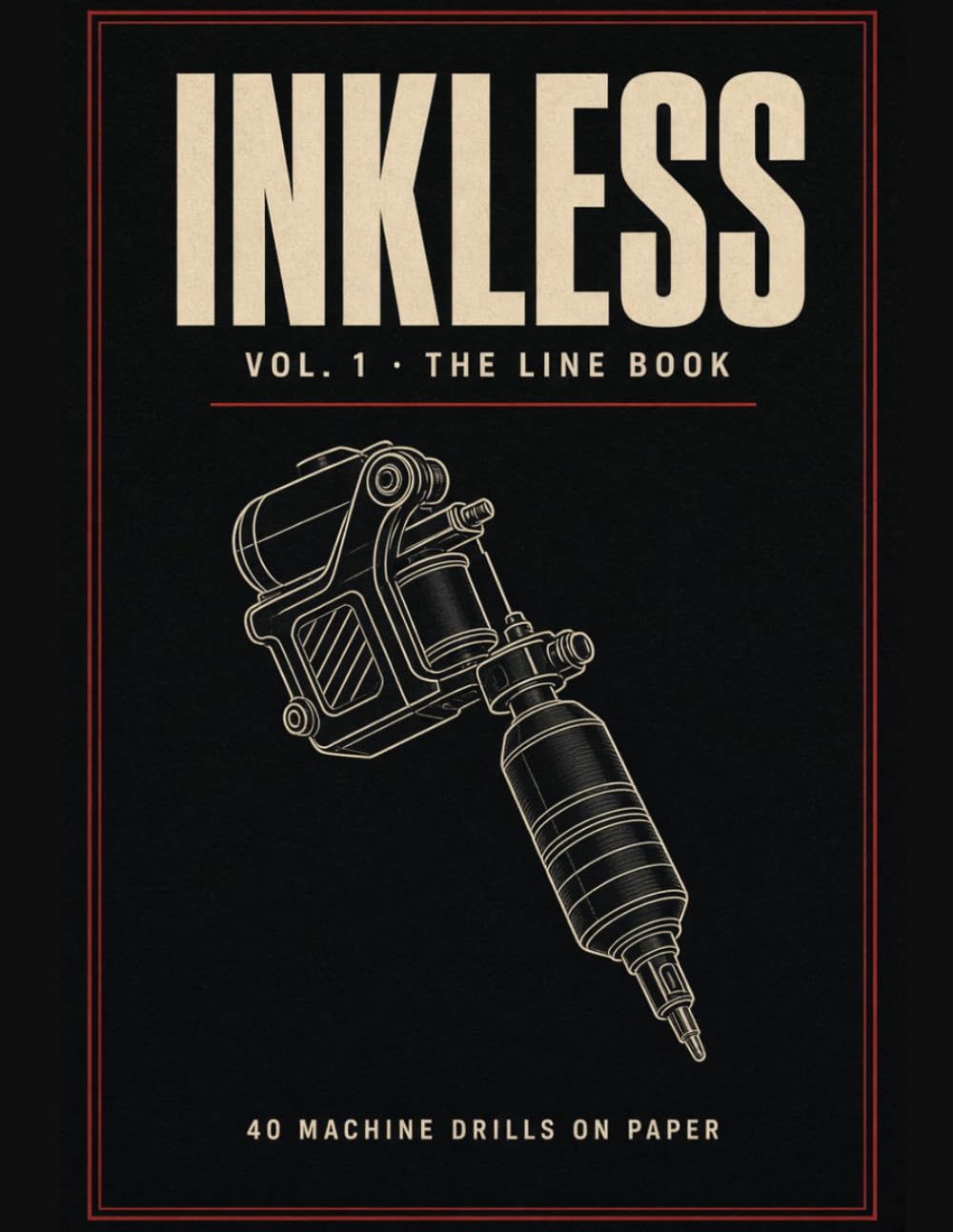 INKLESS: Vol. 1 The Line Book: 40 Machine Drills on Paper for Tattoo Practice Cartridges baixar o livro de graça