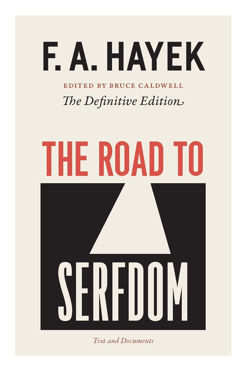 The Road to Serfdom: Text and Documents: Text and Documents--The Definitive Edition Volume 2