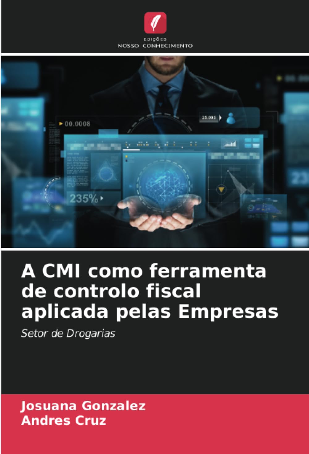 A CMI como ferramenta de controlo fiscal aplicada pelas Empresas: Setor de Drogarias (Portuguese Edition) baixar livro de graça