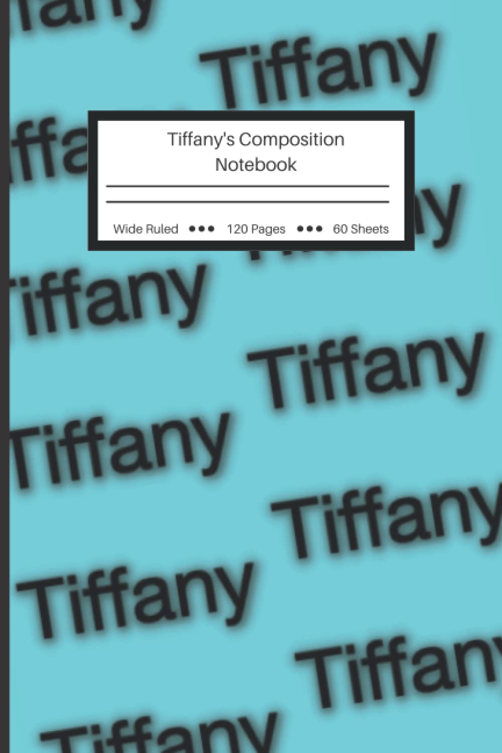 Personalized Composition Notebook: Tiffany's Notebook - Wide Ruled Lined Paper Journal - 6" x 9" - 120 Pages (Wide Ruled Composition Notebook for doodling, studying, habit tracking, & business) baixar livro de graça