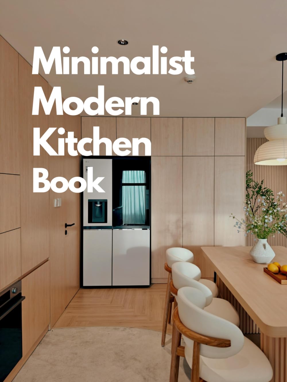 Minimalist Modern Kitchen Book: Designer Home Inspiration with Coffee Table Decor, Wall Art Displays, Shelf Styling, Rustic Chic Touches & Simple... & Smart Small-Space Organization Guide baixar livro de graça