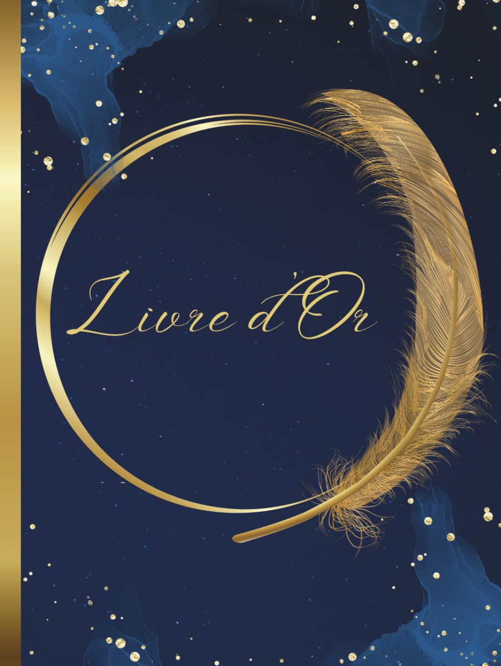 Livre d'Or Bleu Nuit & Doré: Couverture Rigide pour Mariage, Anniversaire, Pacs, Baptême, Pot de départ, Retraite, Mutation, Vernissage, Exposition,... d'Or Relié Elégant & Chic (French Edition) baixar o livro de graça