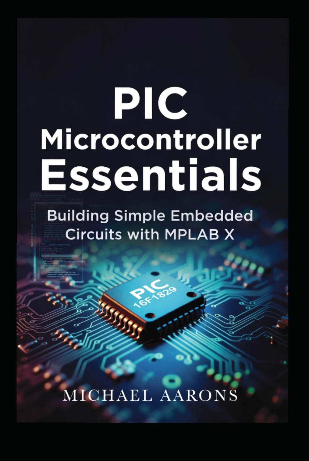 PIC Microcontroller Essentials: Building Simple Embedded Circuits with MPLAB X baixar o livro de graça