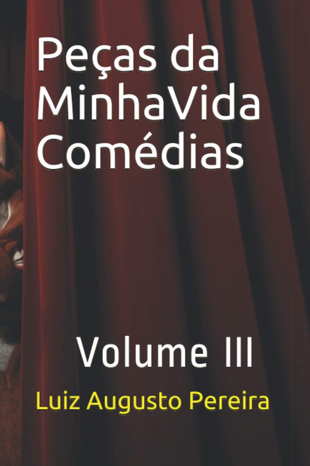 Peças da MinhaVida Comédias: Volume III (Portuguese Edition) baixar livro de graça