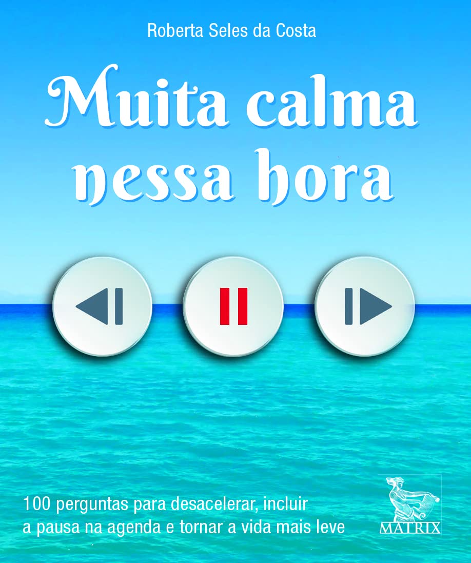 ler totalmente Muita calma nessa hora: 100 perguntas para desacelerar, incluir a pausa na agenda e tornar a vida mais leve