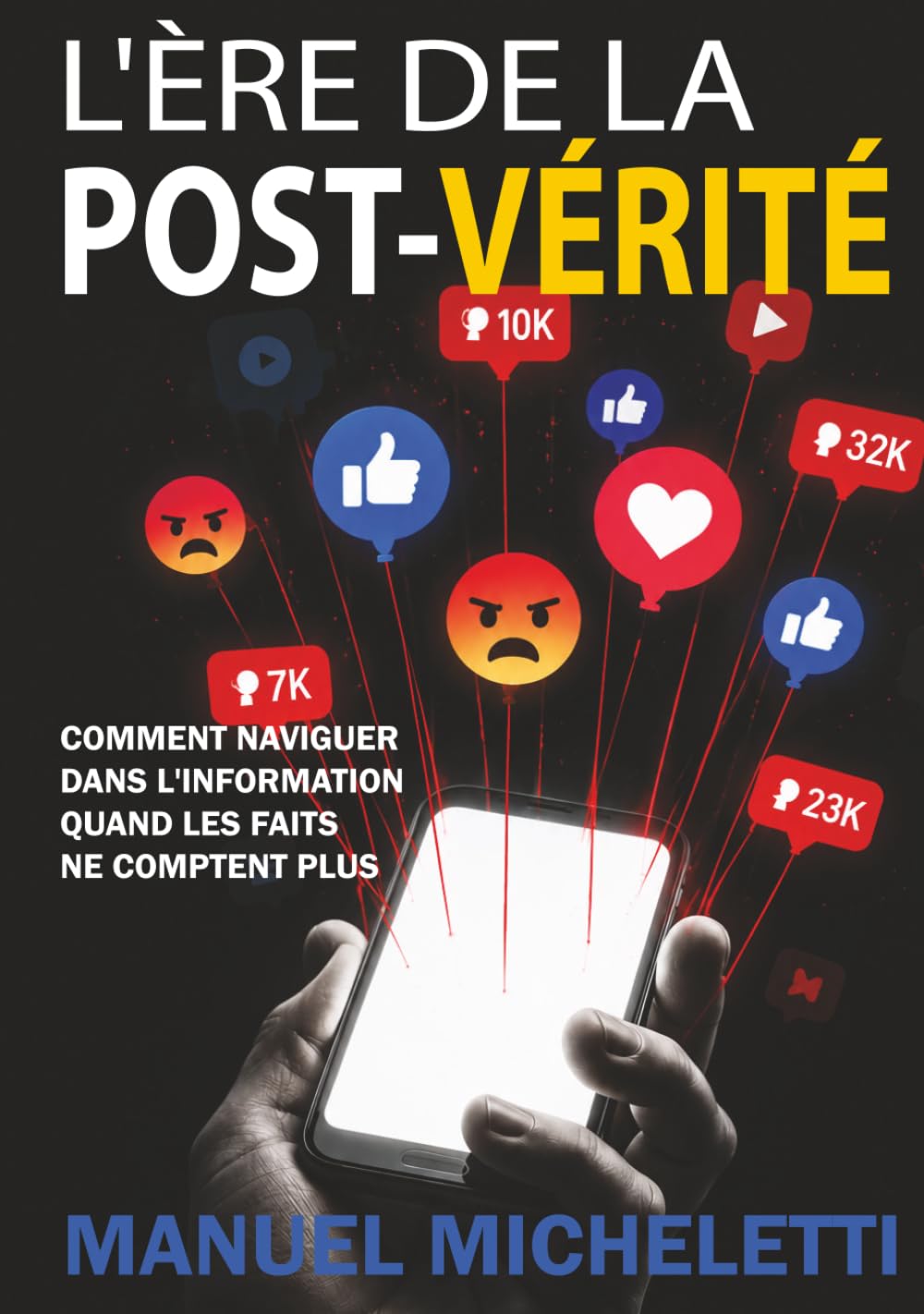 capítulo por capítulo baixar L'Ère de la Post-Vérité: Comment Naviguer dans l'Information Quand les Faits Ne Comptent Plus (French Edition)