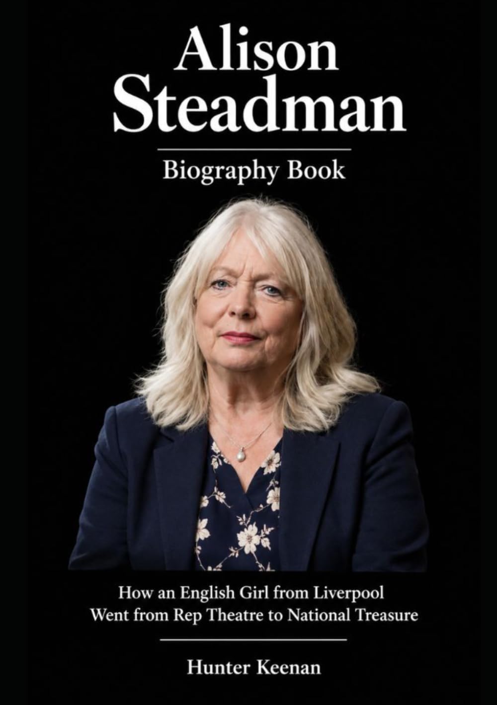 ler totalmente Alison Steadman Biography Book: How an English Girl from Liverpool Went from Rep Theatre to National Treasure