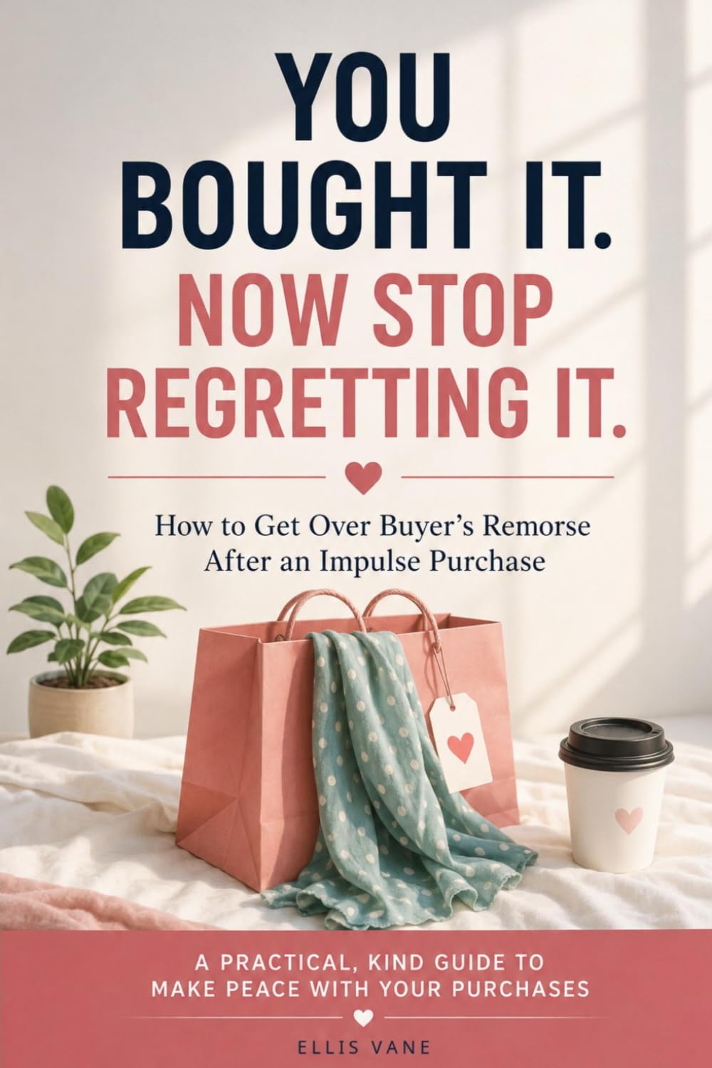 capítulo por capítulo baixar YOU BOUGHT IT. NOW STOP REGRETTING IT.: How to Get Over Buyer’s Remorse After an Impulse Purchase