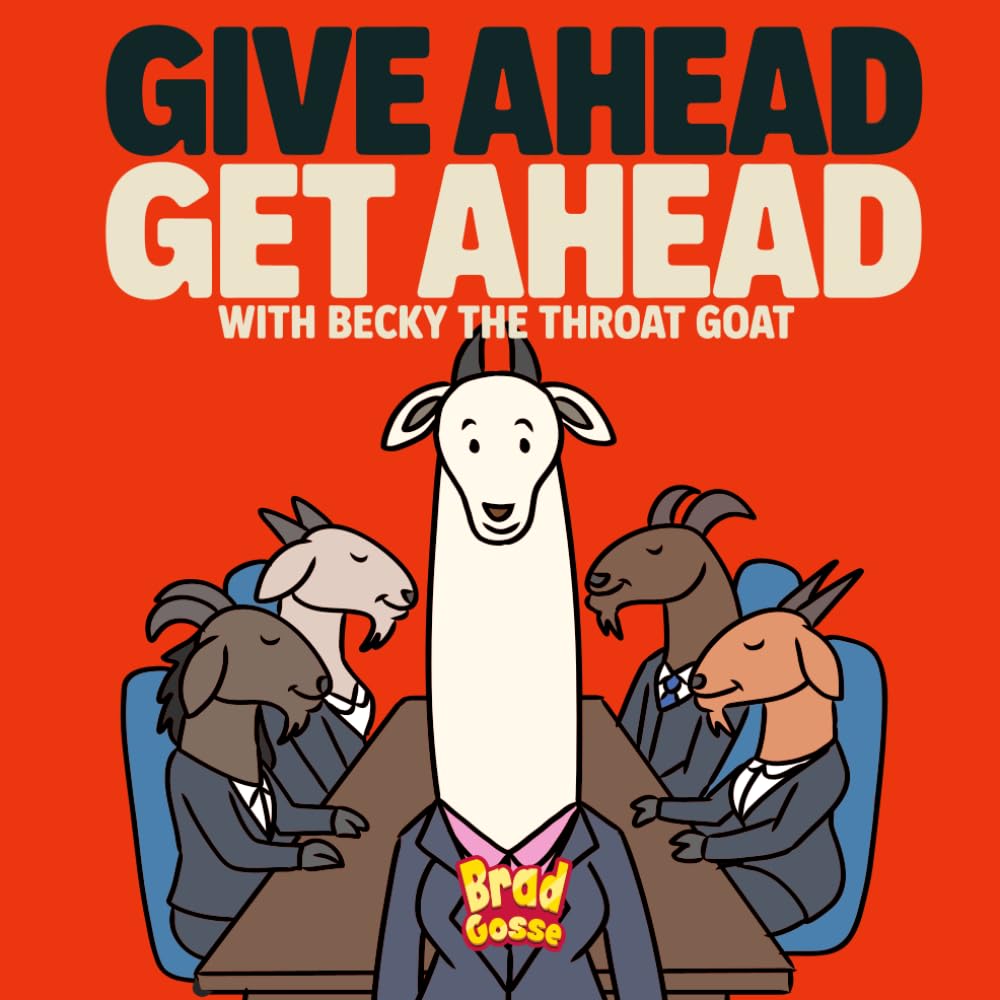 Give Ahead Get Ahead: With Becky The Throat Goat baixar livro de graça