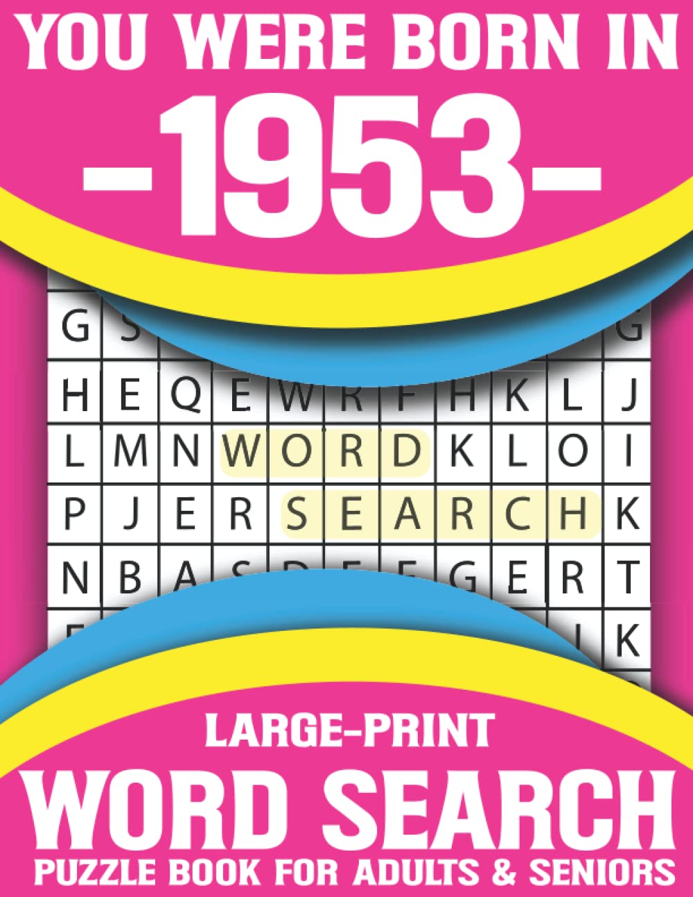 ler totalmente You Were Born In 1953: Word Search: Puzzle Book With Word Find Puzzles for Seniors Adults and All Other Puzzle Fans-Perfect Gift for Seniors Adults... Book for Enjoying Leisure Time of Adults...