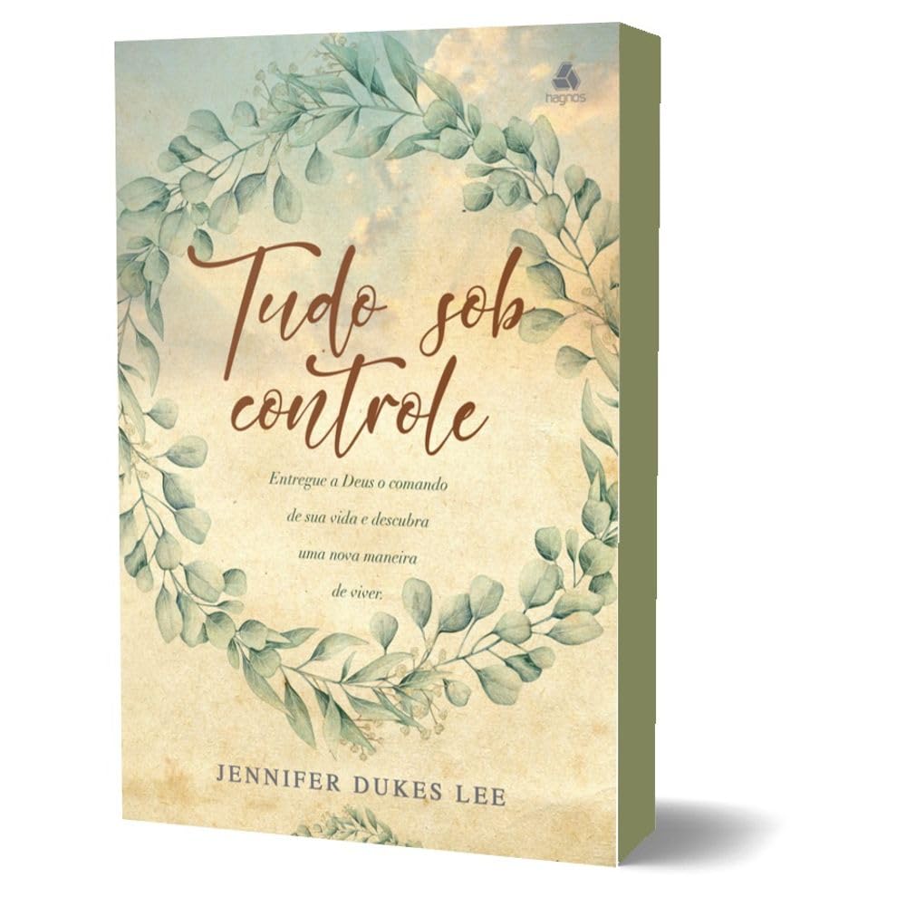 Tudo sob controle: Entregue a Deus o comando de sua vida e descubra uma nova maneira de viver. baixar o livro de graça