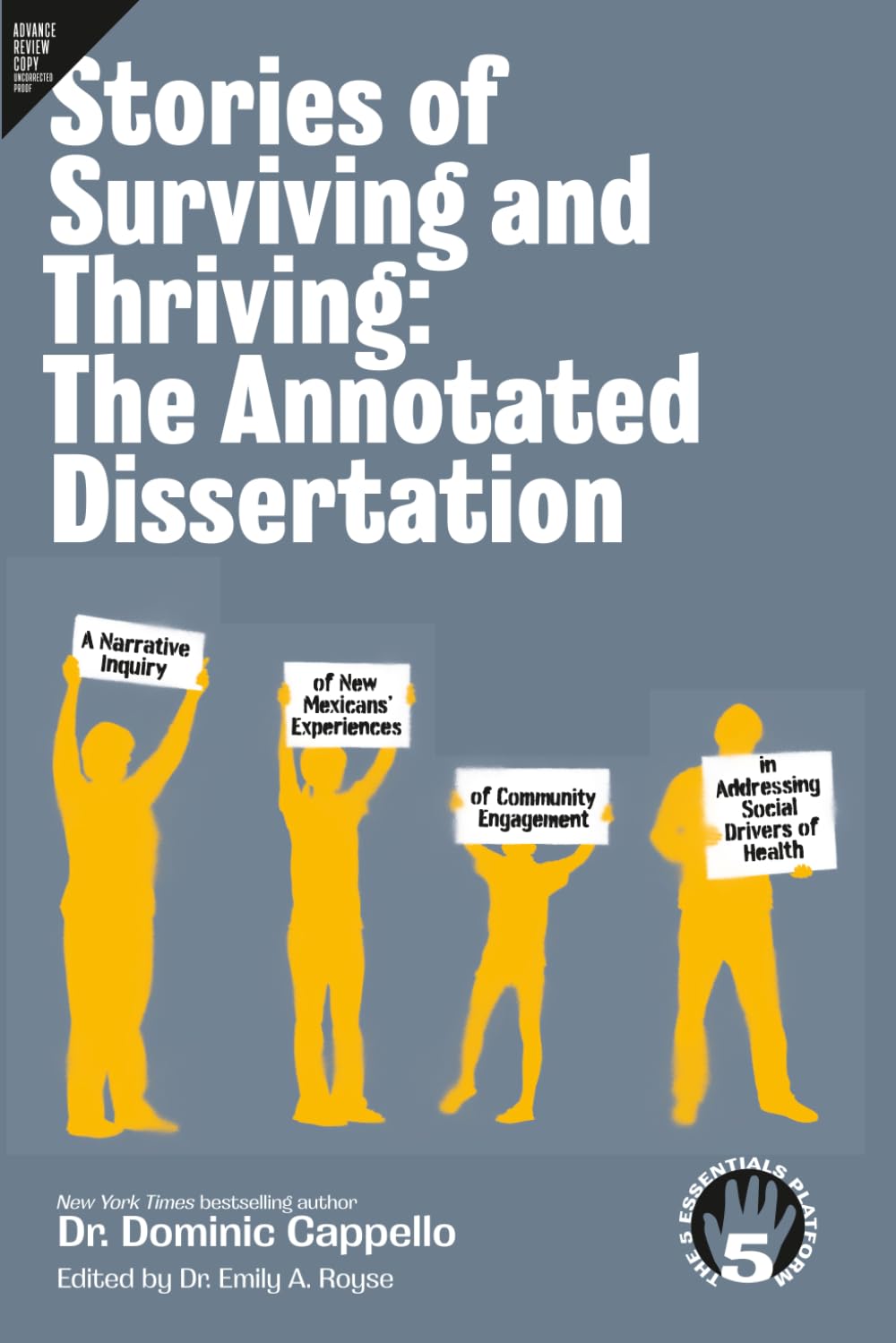 ler totalmente Stories of Surviving and Thriving: The Annotated Dissertation: A Narrative Inquiry of New Mexican's Experiences of Community Engagement in Addressing... (The 5 Essentials Platform book collection)