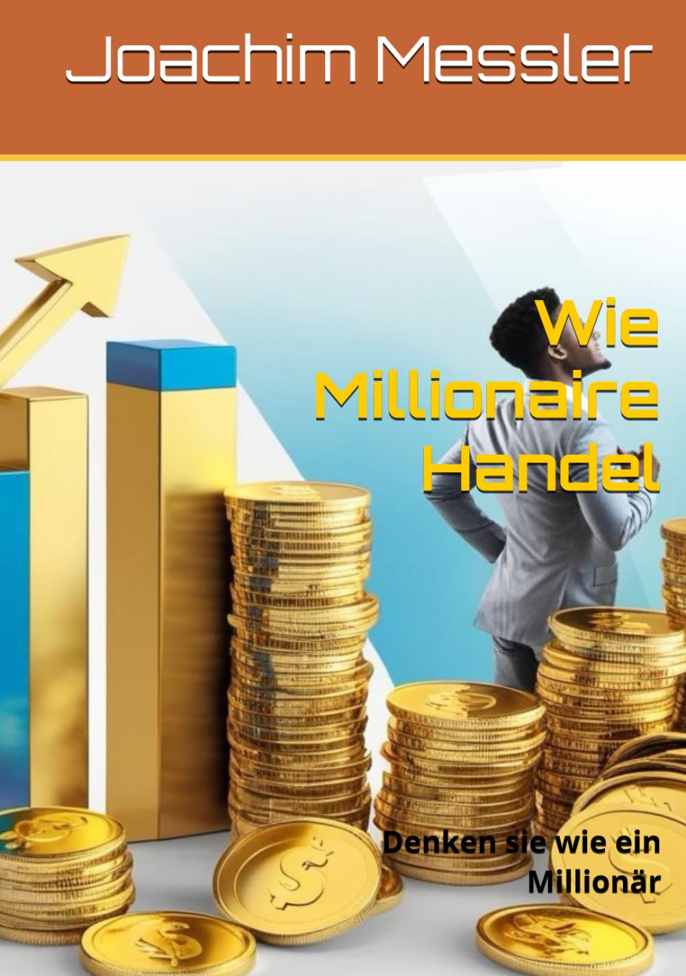 Wie Millionaire Handel: Denken sie wie ein Millionär (German Edition) baixar livro de graça