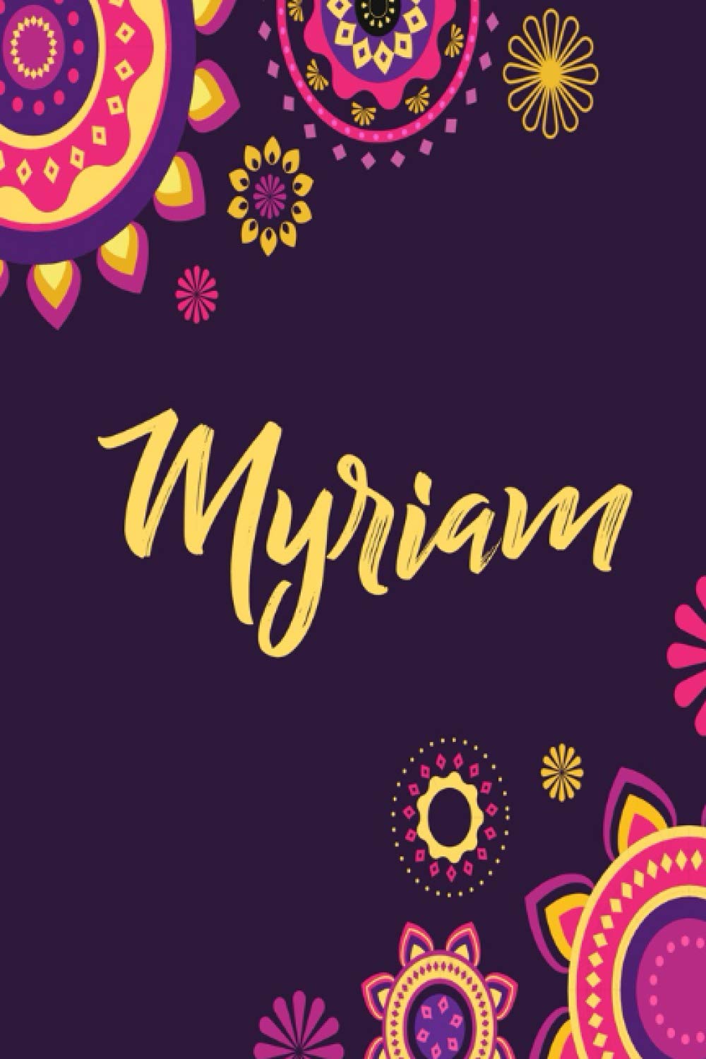 ler totalmente Myriam: Carnet de notes 6x9 pouces | Prénom personnalisé Myriam| Cadeau d'anniversaire,noël, maman, sœur,: floral | 120 pages lignée. (French Edition)