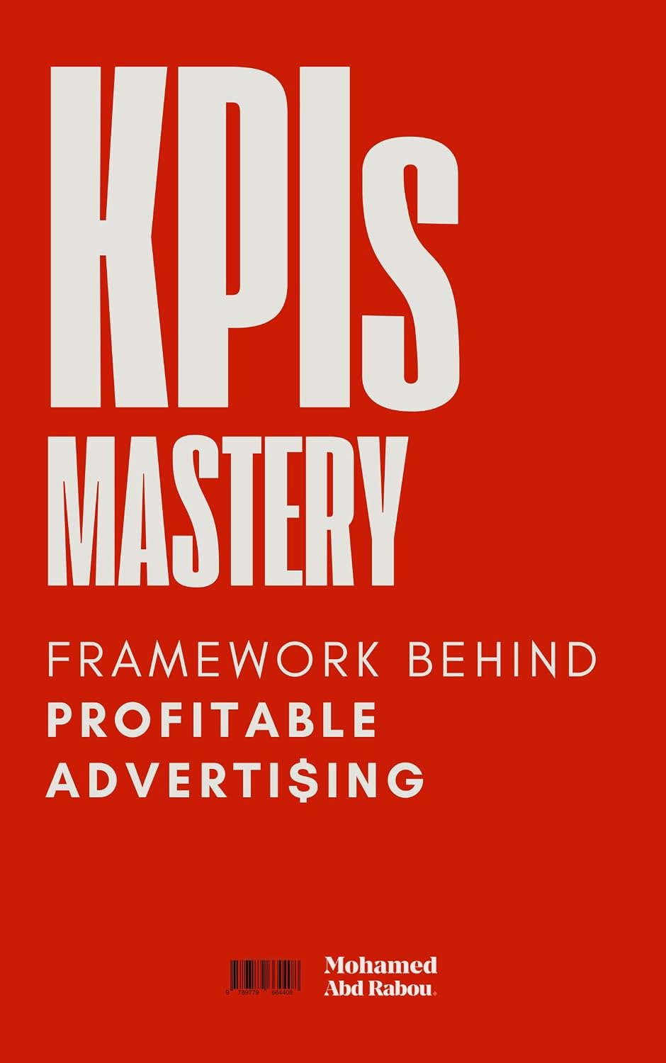 ler totalmente KPIs MASTERY - The Framework Behind Profitable Advertising (English Edition)