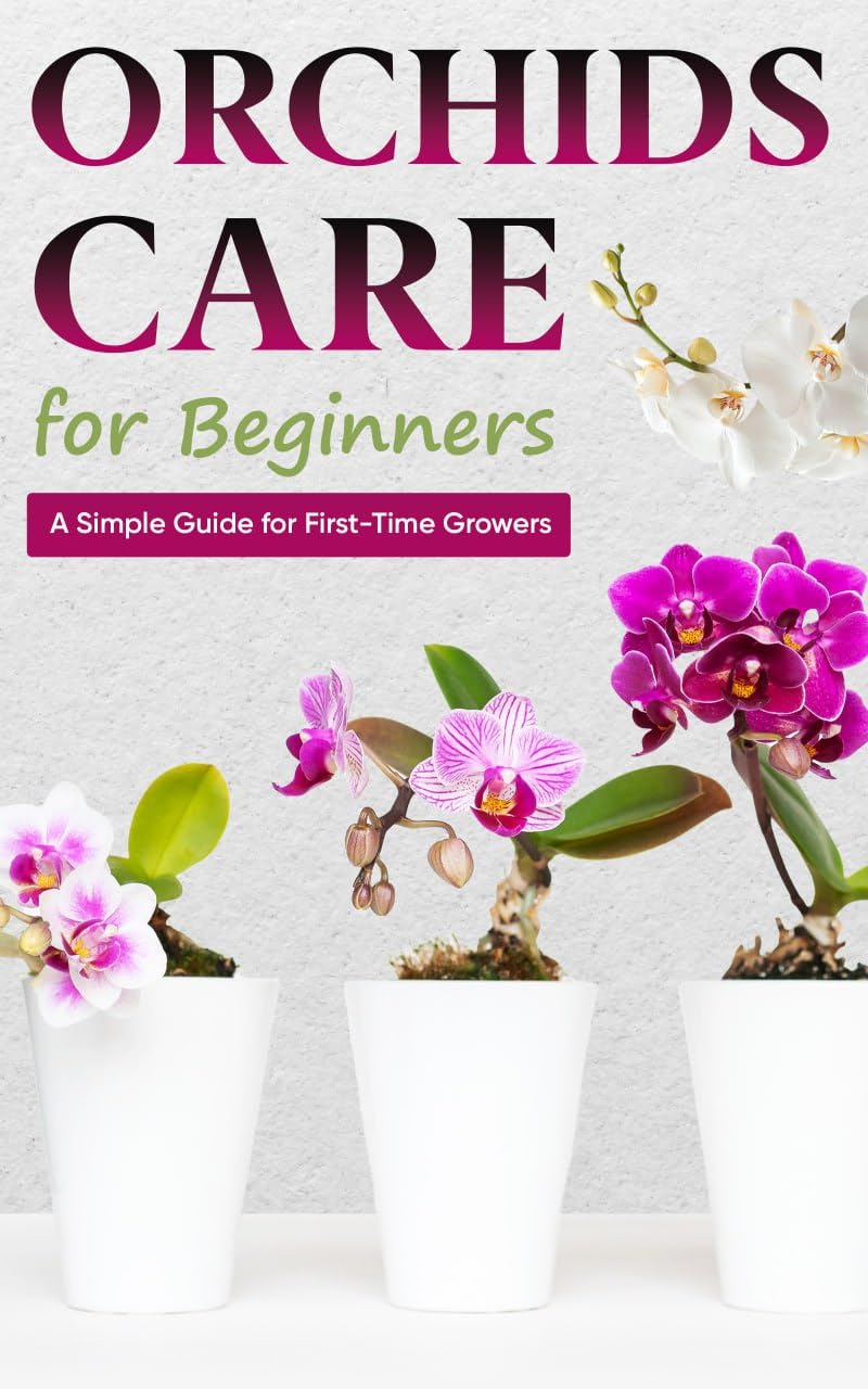 ler totalmente Orchids Care for Beginners: A Simple Guide for First-Time Growers (English Edition)