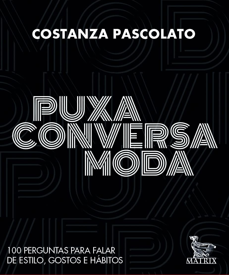 ler totalmente Puxa conversa moda: 100 perguntas para falar de estilo, gostos e hábitos
