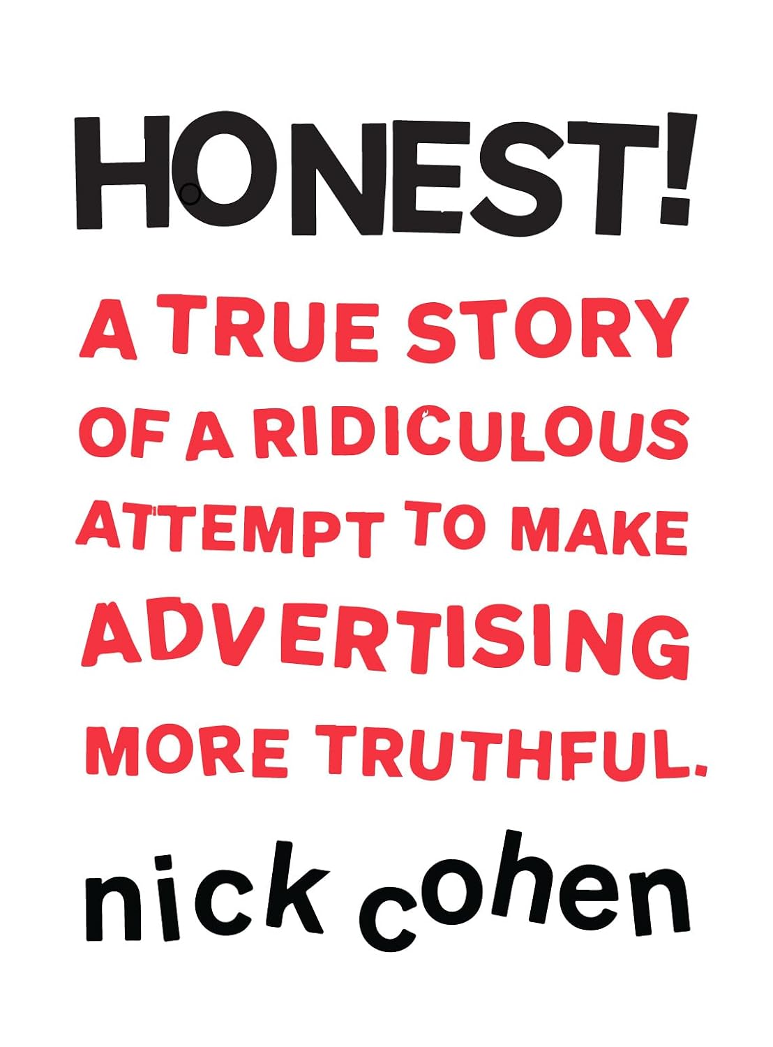 ler totalmente HONEST!: A True Story of a Ridiculous Attempt To Make Advertising More Truthful (English Edition)