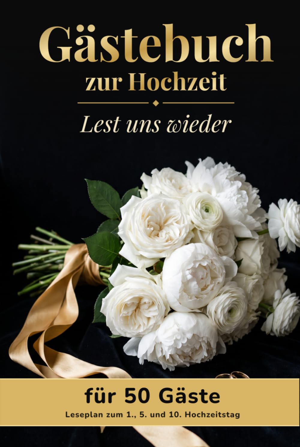 Lest uns wieder: Gästebuch zur Hochzeit zum Eintragen – 50 Gäste schreiben je eine Doppelseite, mit Leseplan für den 1., 5. und 10. Hochzeitstag (German Edition) baixar o livro de graça