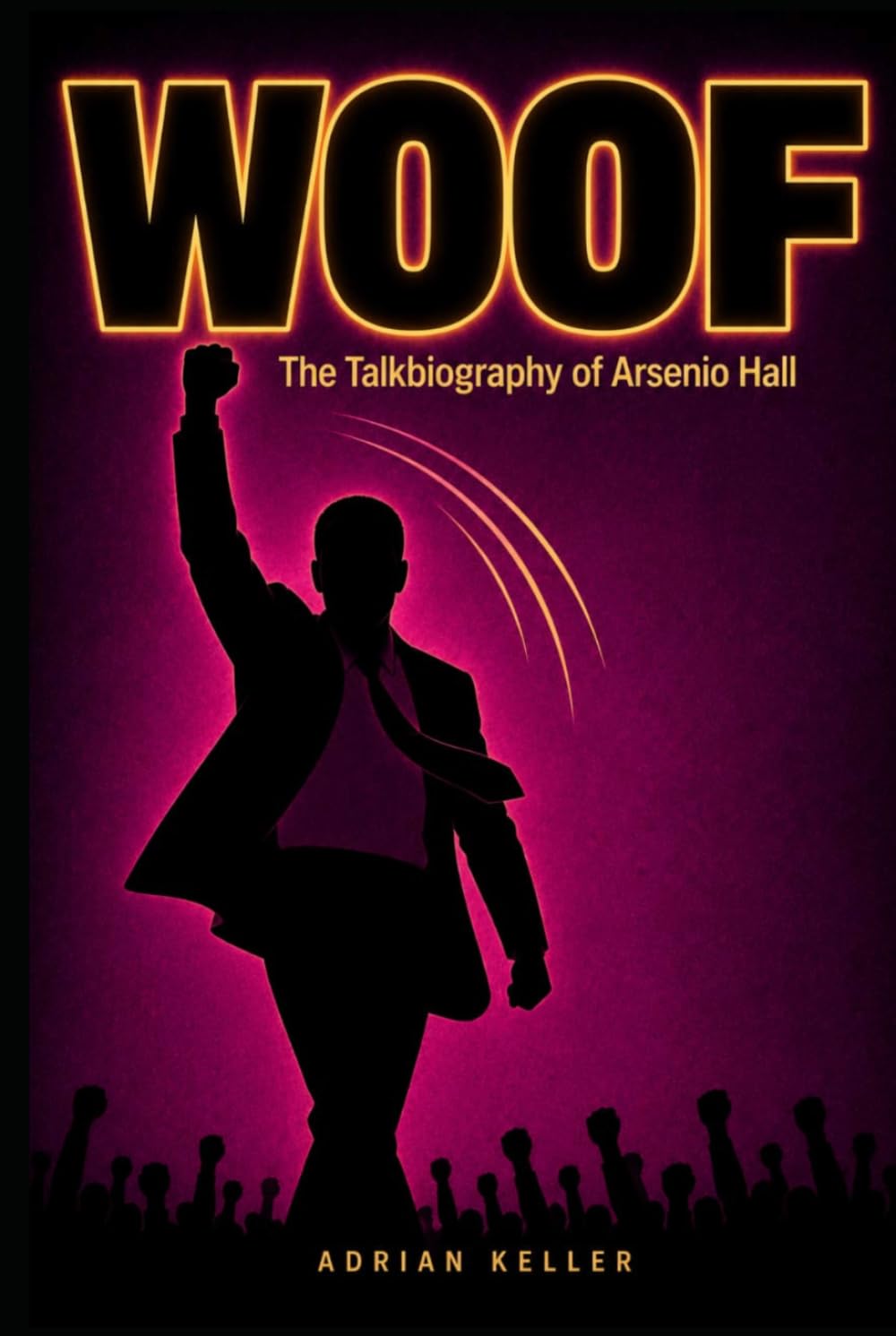 WOOF: The Talkbiography of Arsenio Hall
