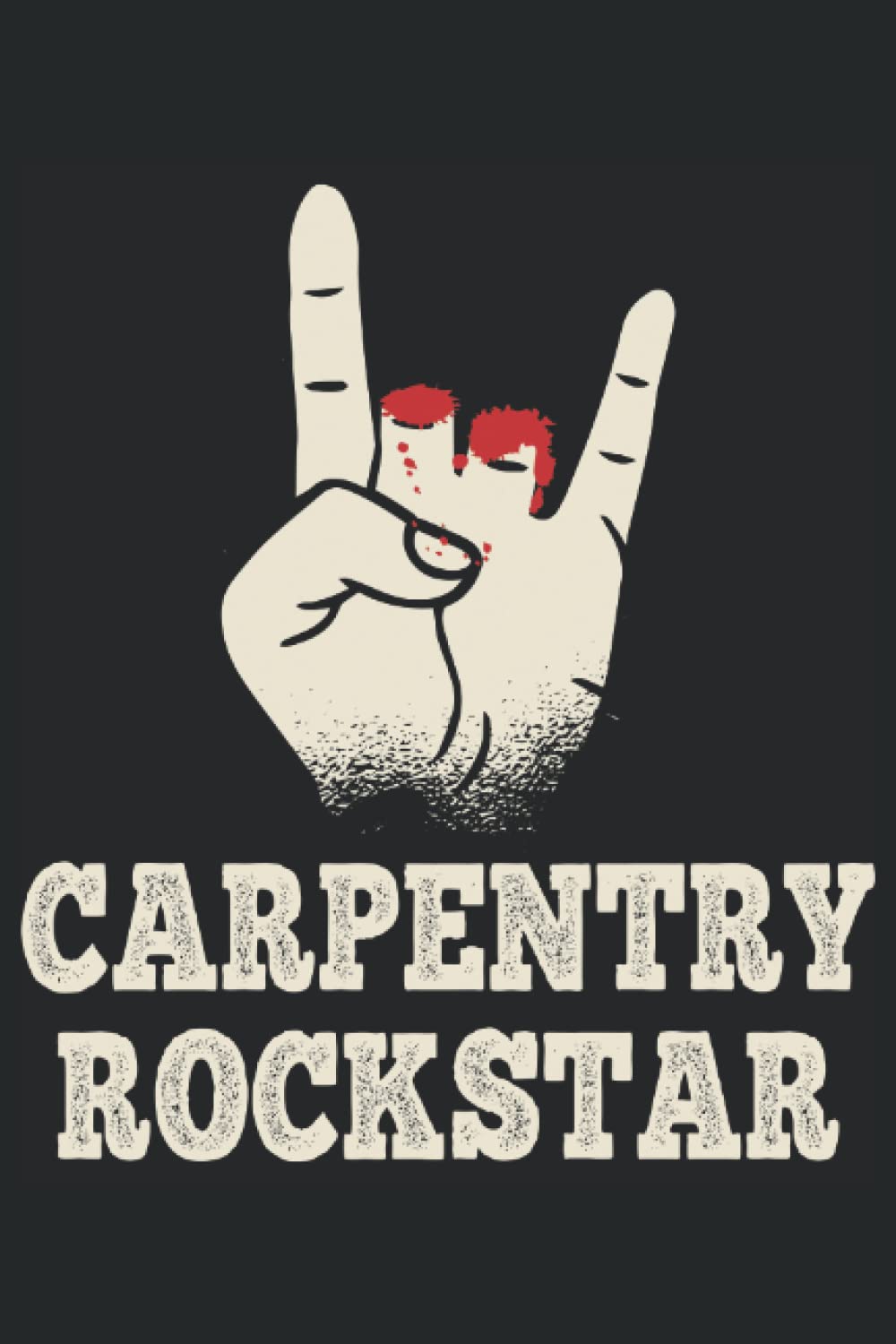 capítulo por capítulo baixar Carpentry Rockstar - Schreiner - Notizbuch: Tischler Geschenkideen für Holzarbeiten. Schreiner Geschenke für Männer. Ideal für Tischlermeister und Schreinermeister. (German Edition)