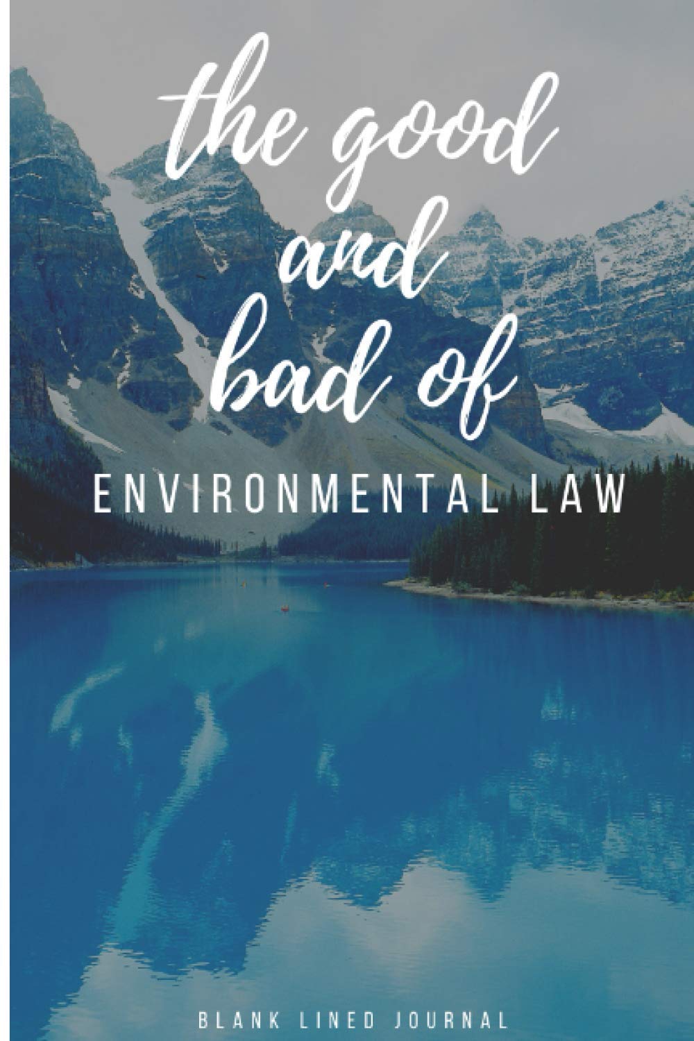 capítulo por capítulo baixar The Good And Bad Of Environmental Law Blank Lined Journal Notebook: Cheap Gag Gift For National Mountain Climbing Day All Saint's Day Grandparents Day... Birthday Ash Wednesday Mother's Day Sadie