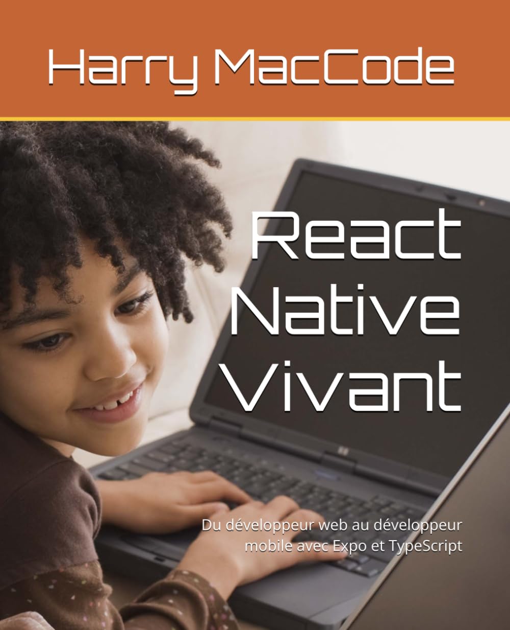ler totalmente React Native Vivant: Du développeur web au développeur mobile avec Expo et TypeScript (French Edition)