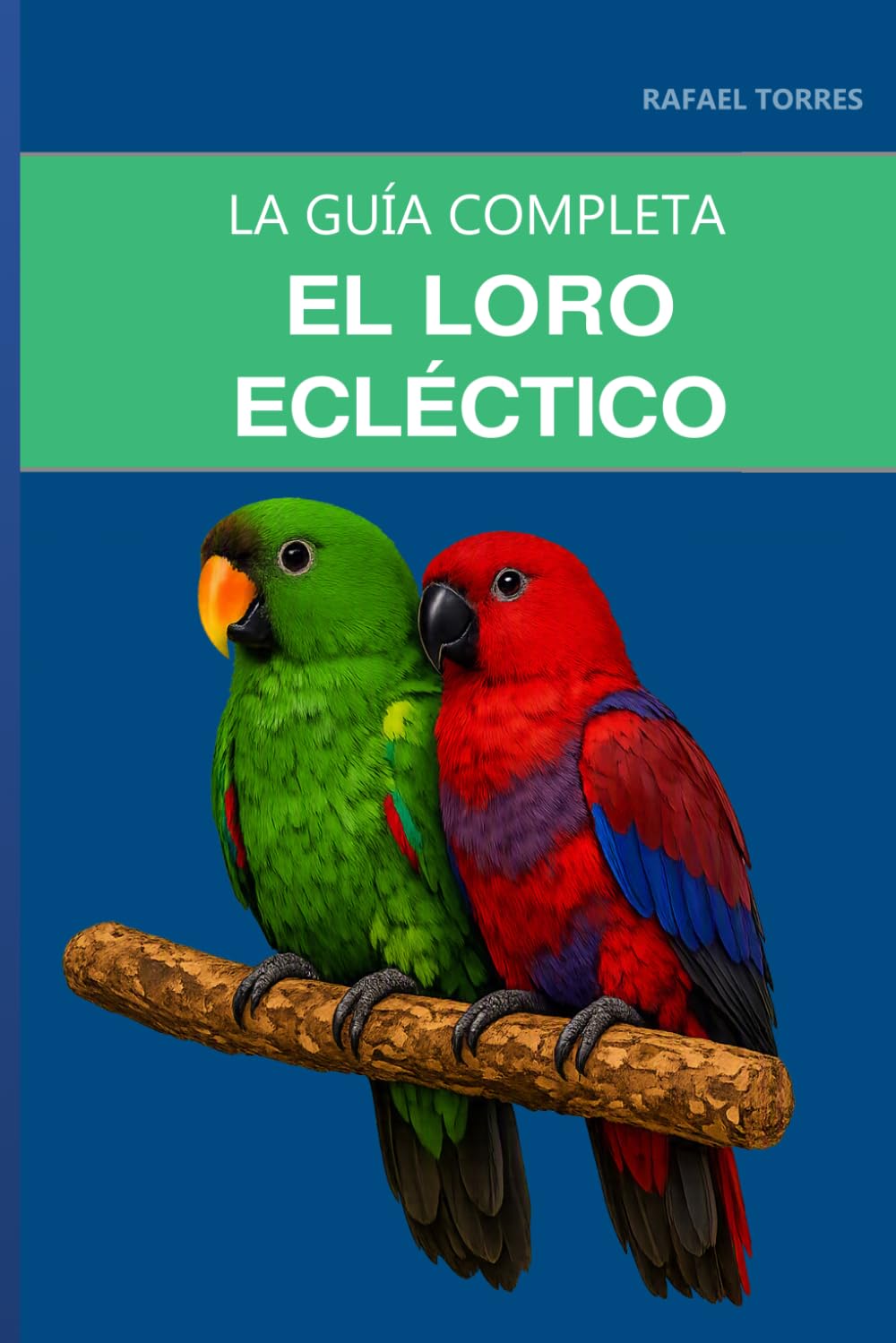 capítulo por capítulo baixar El loro ecléctico: Guía completa sobre la alimentación sin pienso, la sensibilidad a las vitaminas y las diferencias en los cuidados según el sexo (Spanish Edition)