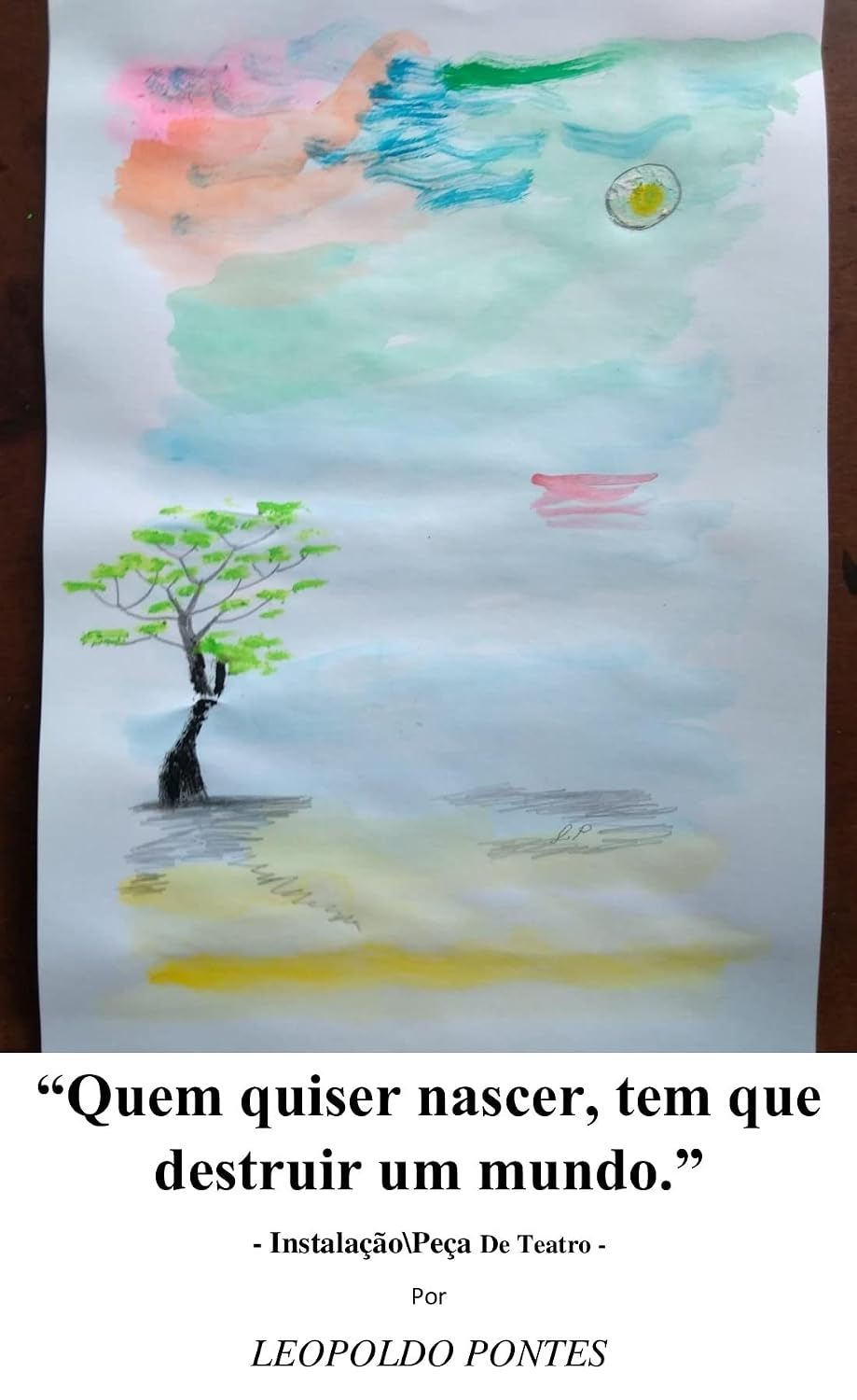 "Quem quiser nascer, tem que destruir um mundo.": Instalaçãopeça de teatro baixar o livro de graça