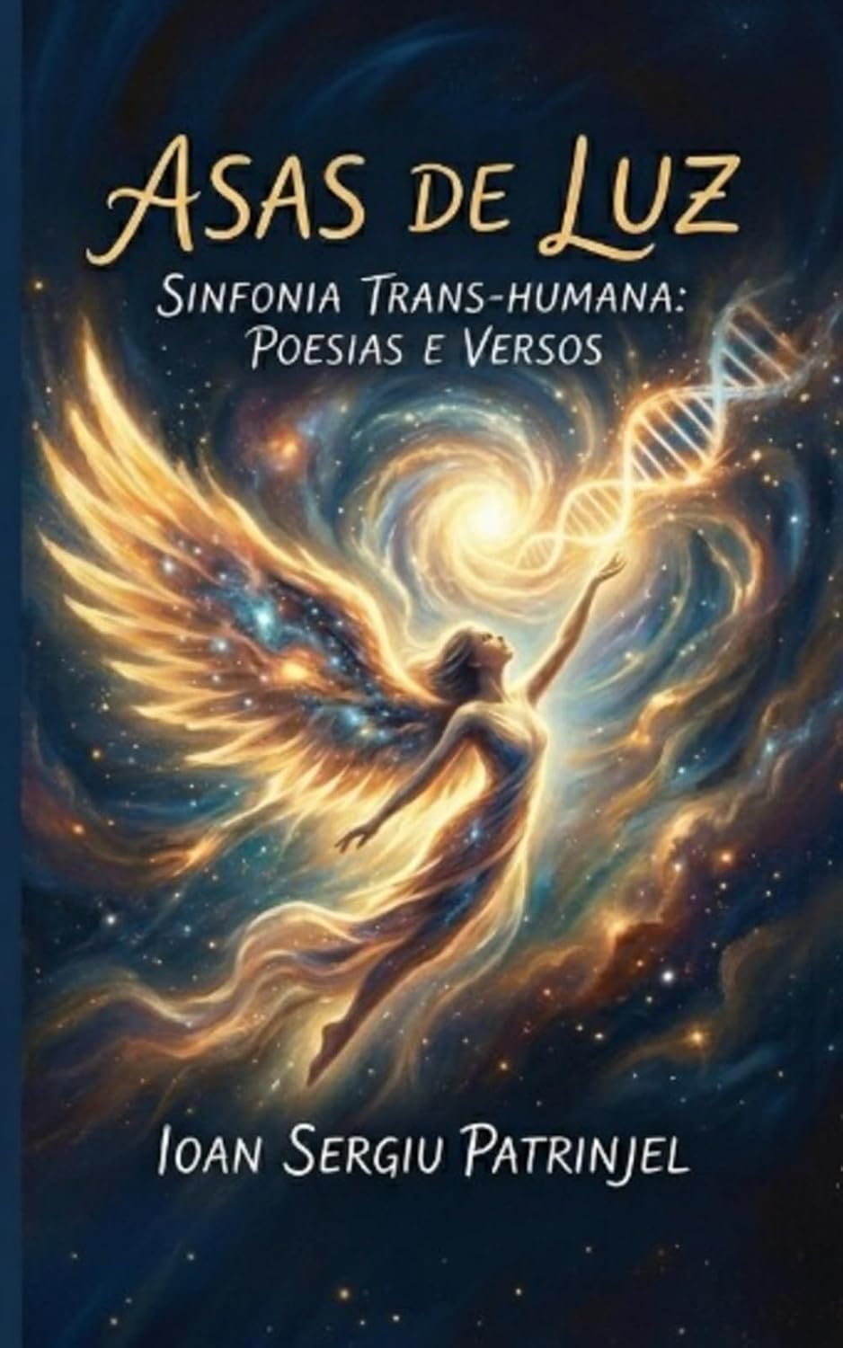 ASAS DE LUZ: Sinfonia Trans-Humana: Uma Viagem de Despertar e Simbiose em Versos e Poesias (Soul Healing Poetry) (Portuguese Edition) baixar o livro de graça