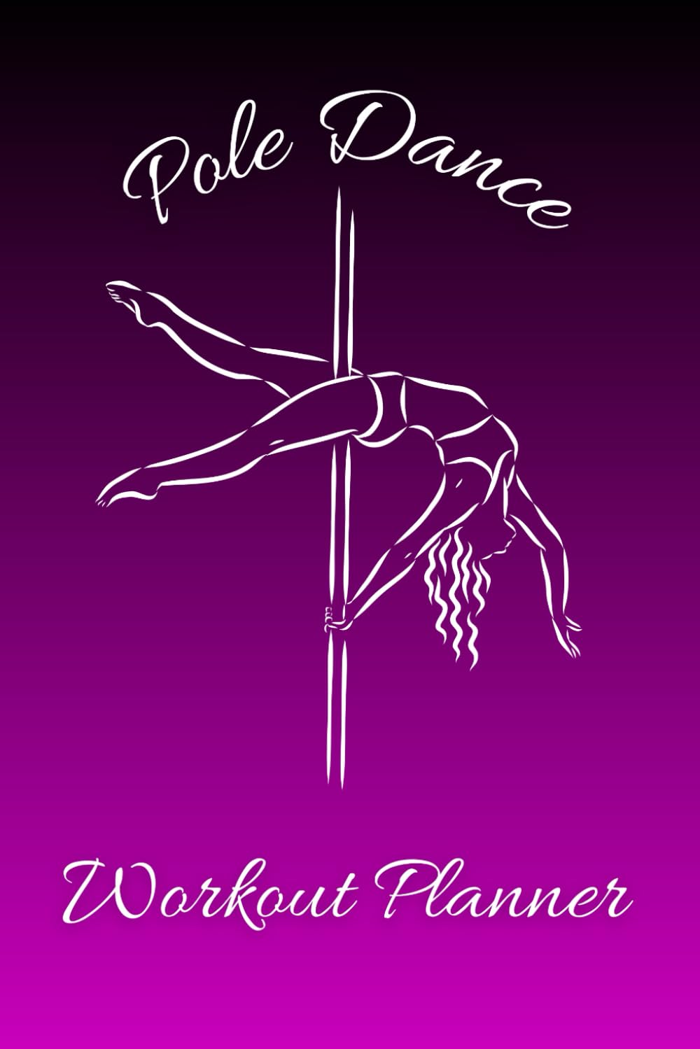 capítulo por capítulo baixar Pole Dance Workout Planner: Pole Dance & Exotic Pole Book for Pole Fitness to Tracking Progress, Gift For Pole Dancer, Notebook to Track Exercises