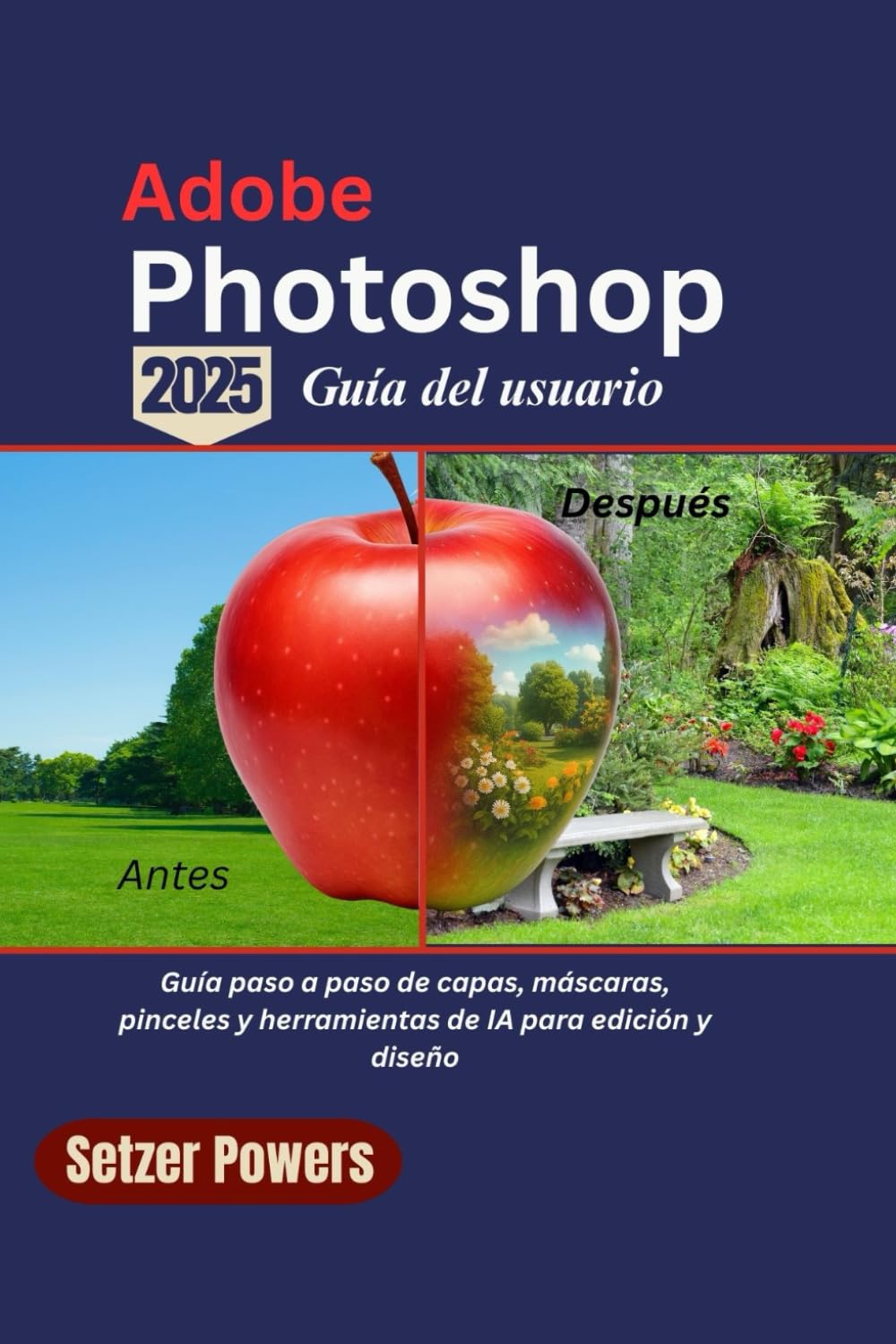 capítulo por capítulo baixar Adobe Photoshop 2025 Guía del usuario: Guía paso a paso de capas, máscaras, pinceles y herramientas de IA para edición y diseño (Spanish Edition)
