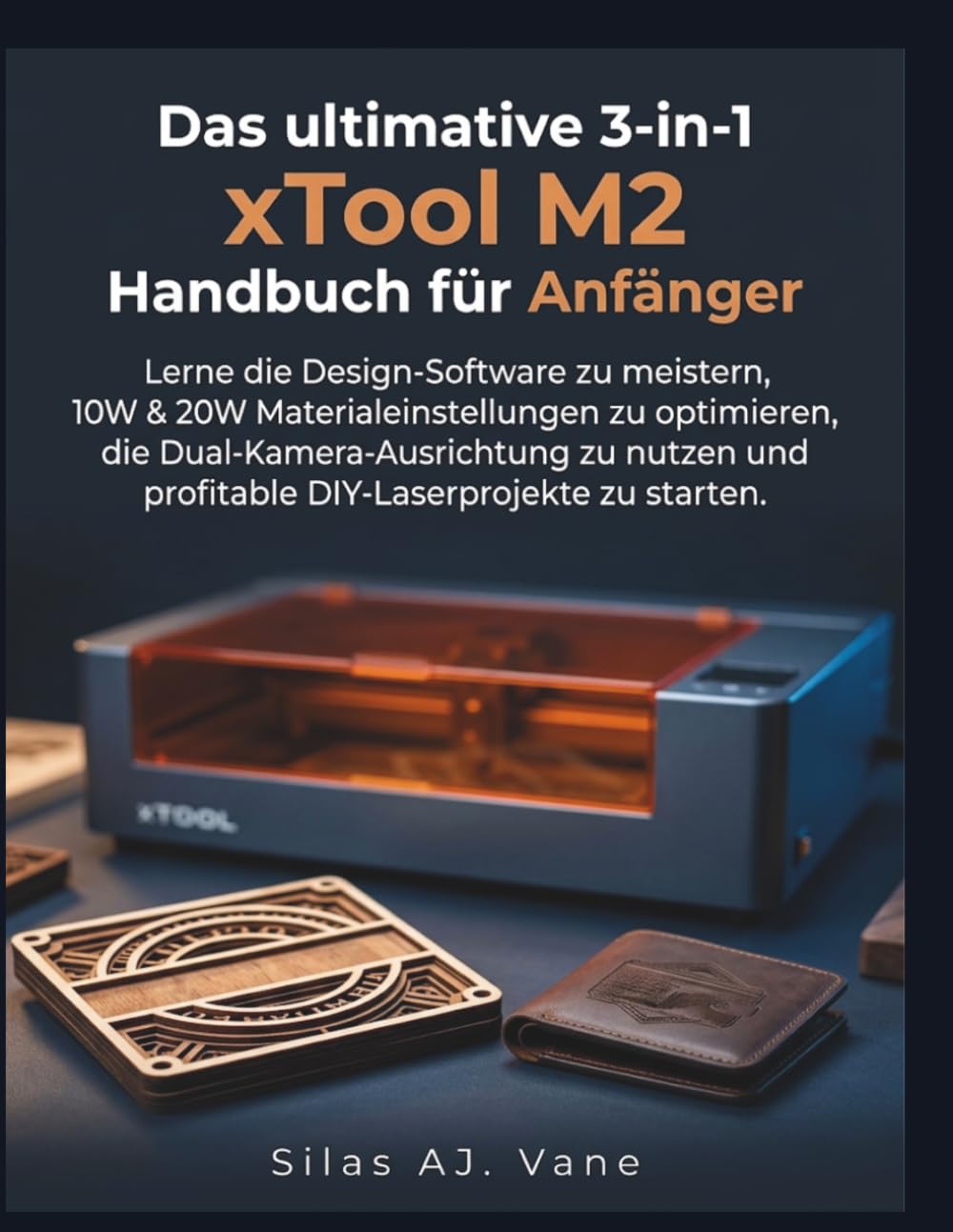 ler totalmente Das ultimative 3-in-1 xTool M2 Handbuch für Anfänger: Lerne die Design-Software zu meistern, 10W & 20W Materialeinstellungen zu optimieren, die... und profitable DIY-Las (German Edition)
