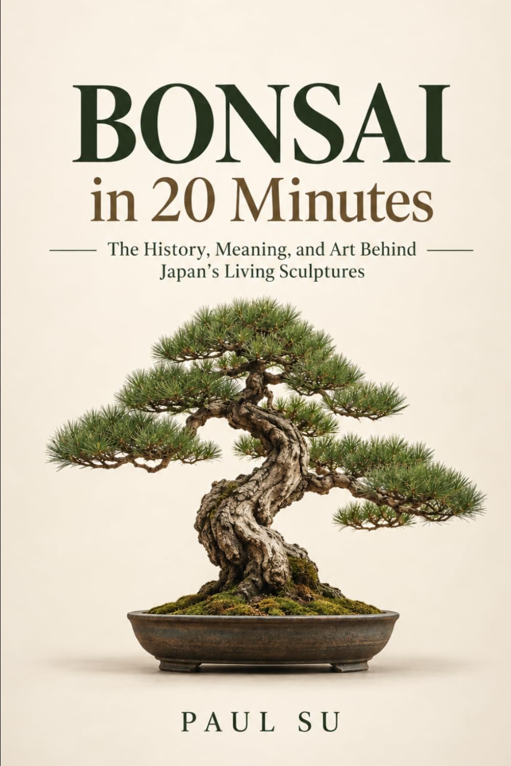 Bonsai in 20 Minutes: The History, Meaning, and Art Behind Japan’s Living Sculptures baixar livro de graça