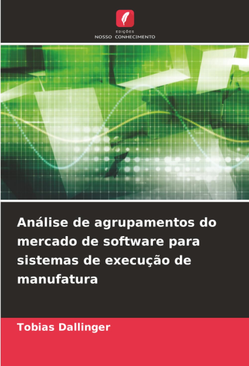 Análise de agrupamentos do mercado de software para sistemas de execução de manufatura baixar o livro de graça