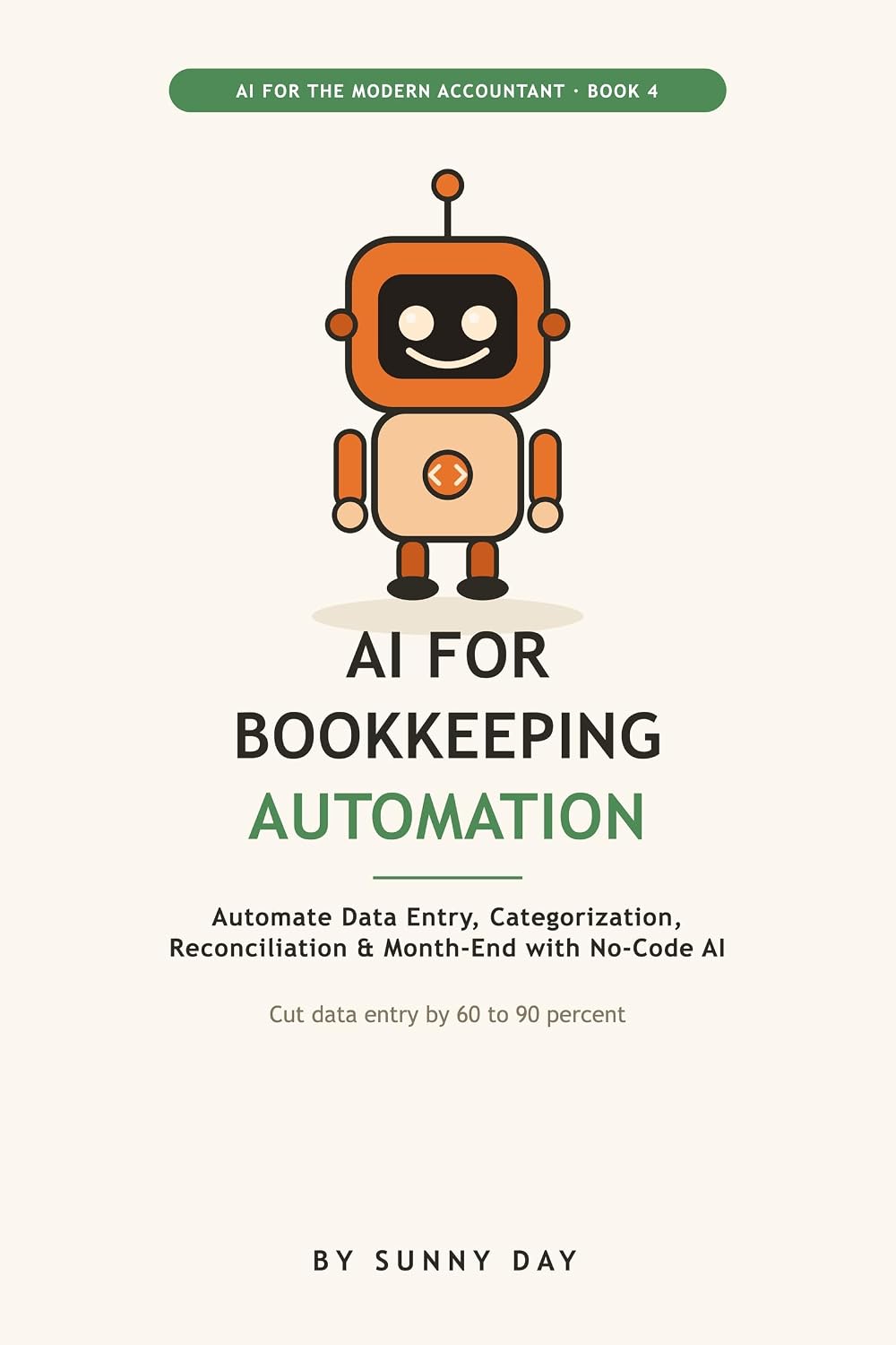 ler totalmente AI for Bookkeeping Automation and Workflows: Automate Data Entry, Receipts, Categorization, Reconciliation, and Month-End Reporting Using AI and No-Code... Every Week for Bookkeepers (English Edition)