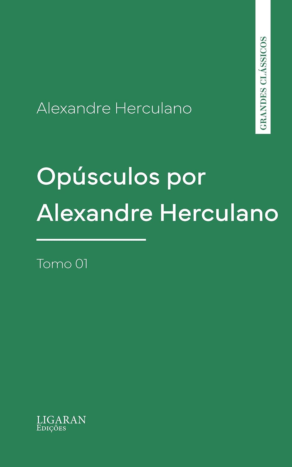 Opúsculos por Alexandre Herculano - Tomo 01