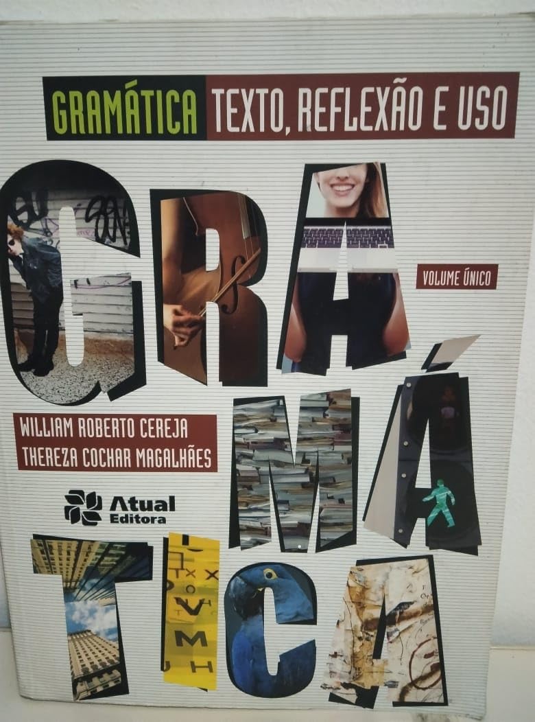 Gramática. Texto, Reflexão e Uso - Volume Único baixar o livro de graça