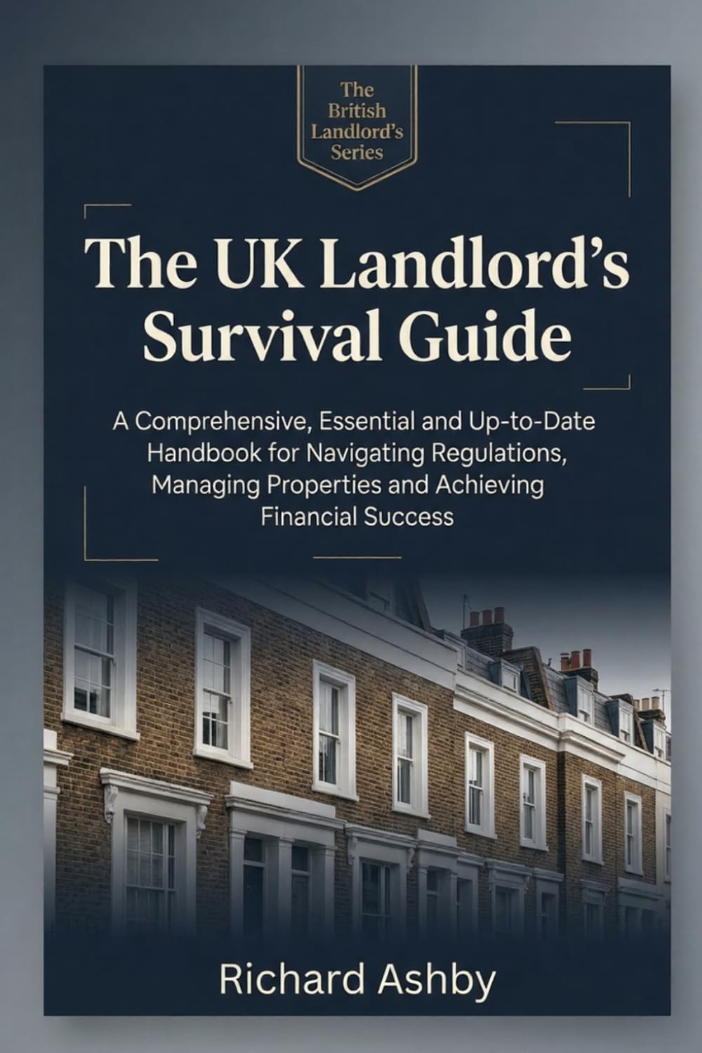 capítulo por capítulo baixar The UK Landlord’s Survival Guide: Navigating the Renters’ Rights Act, Making Tax Digital & the New Rules of Buy-to-Let (The British Landlord’s Series)