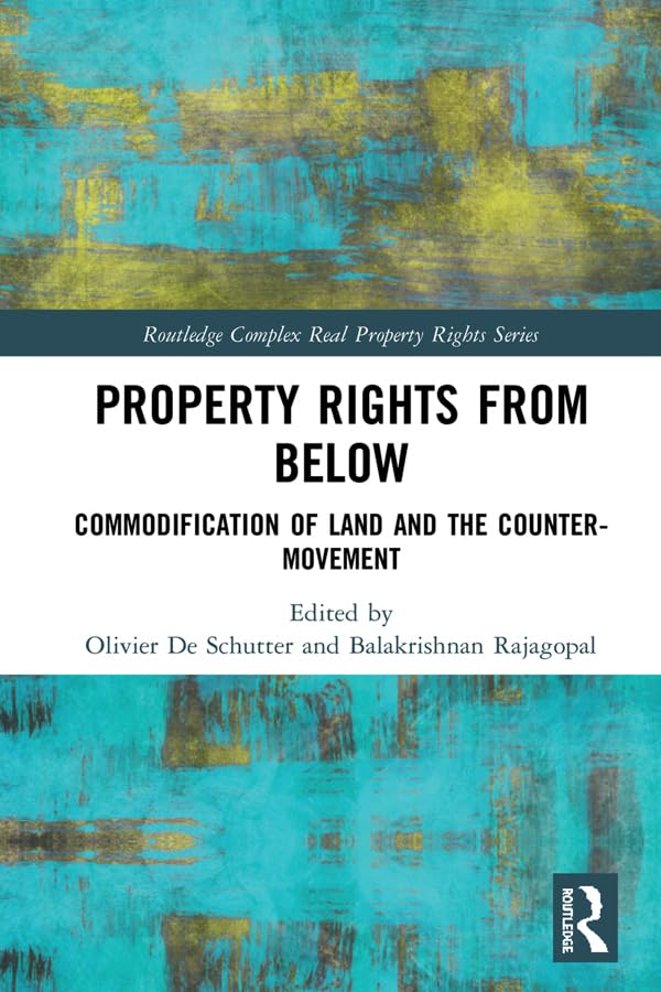 ler totalmente Property Rights from Below: Commodification of Land and the Counter-Movement (Routledge Complex Real Property Rights Series) (English Edition)